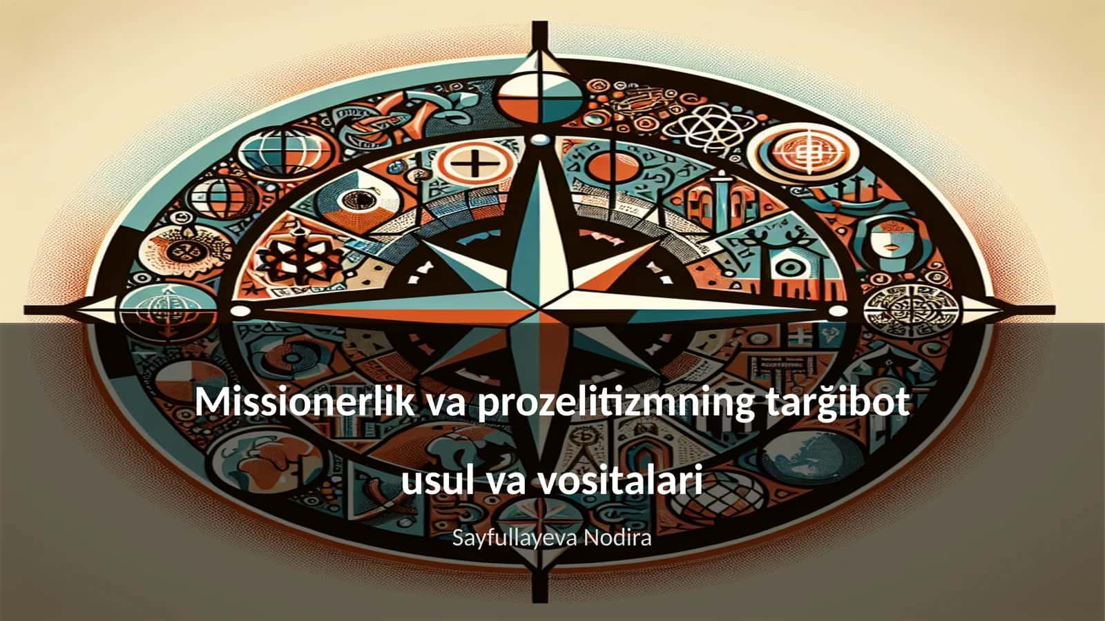 Missionerlik va prozelitizmning tarğibot usul va vositalari 1