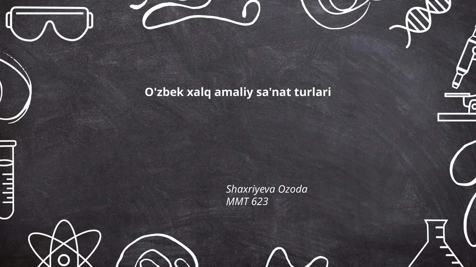O'zbek xalq amaliy sa'nat turlari 1