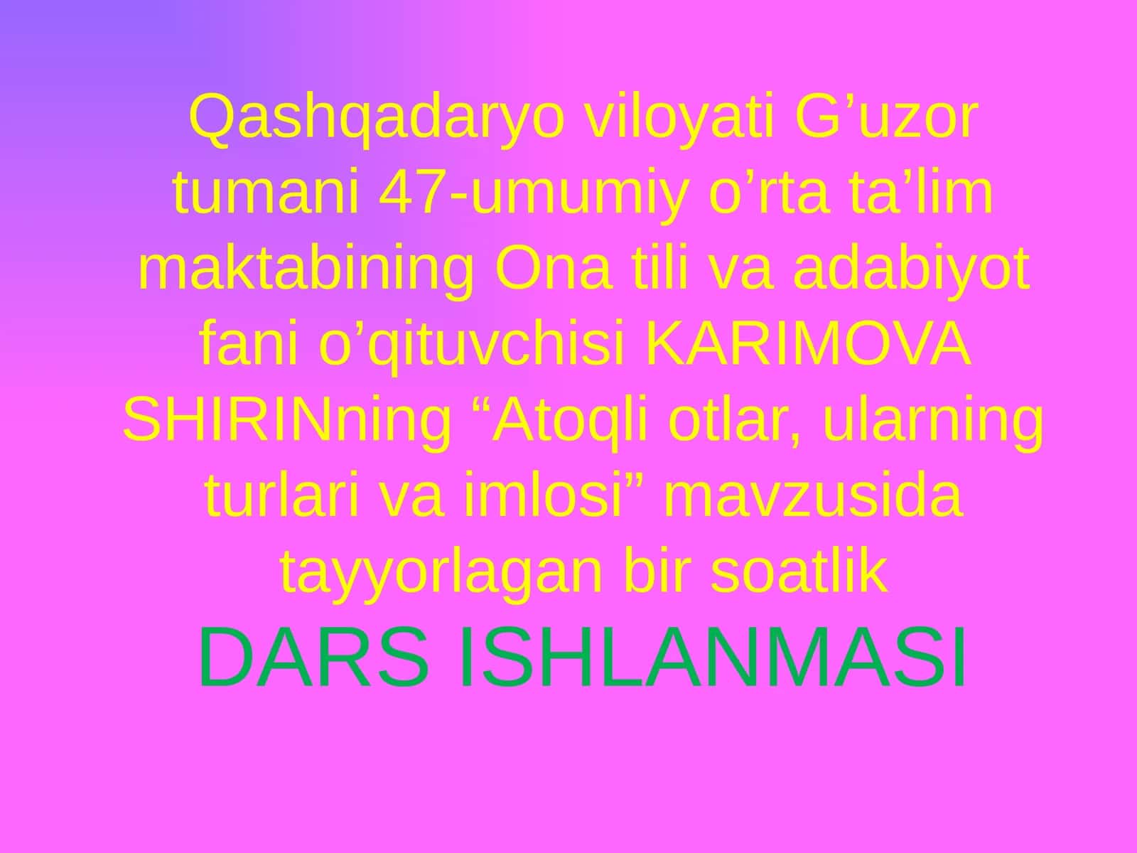 6-sinf Ona tili fanidan dars ishlanma. Atoqli otlar, ularning turlari va imlosi 1