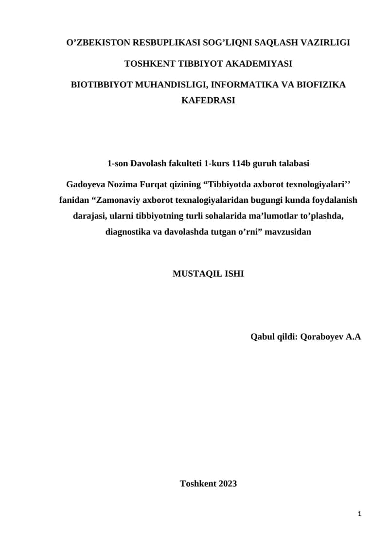 "Zamonaviy axborot texnologiyalaridan bugungi kunda foydalanish darajasi, ularni tibbiyotning turli sohalarida ma’lumotlar to’plashda, diagnostika va davolashda tutgan o’rni" 1