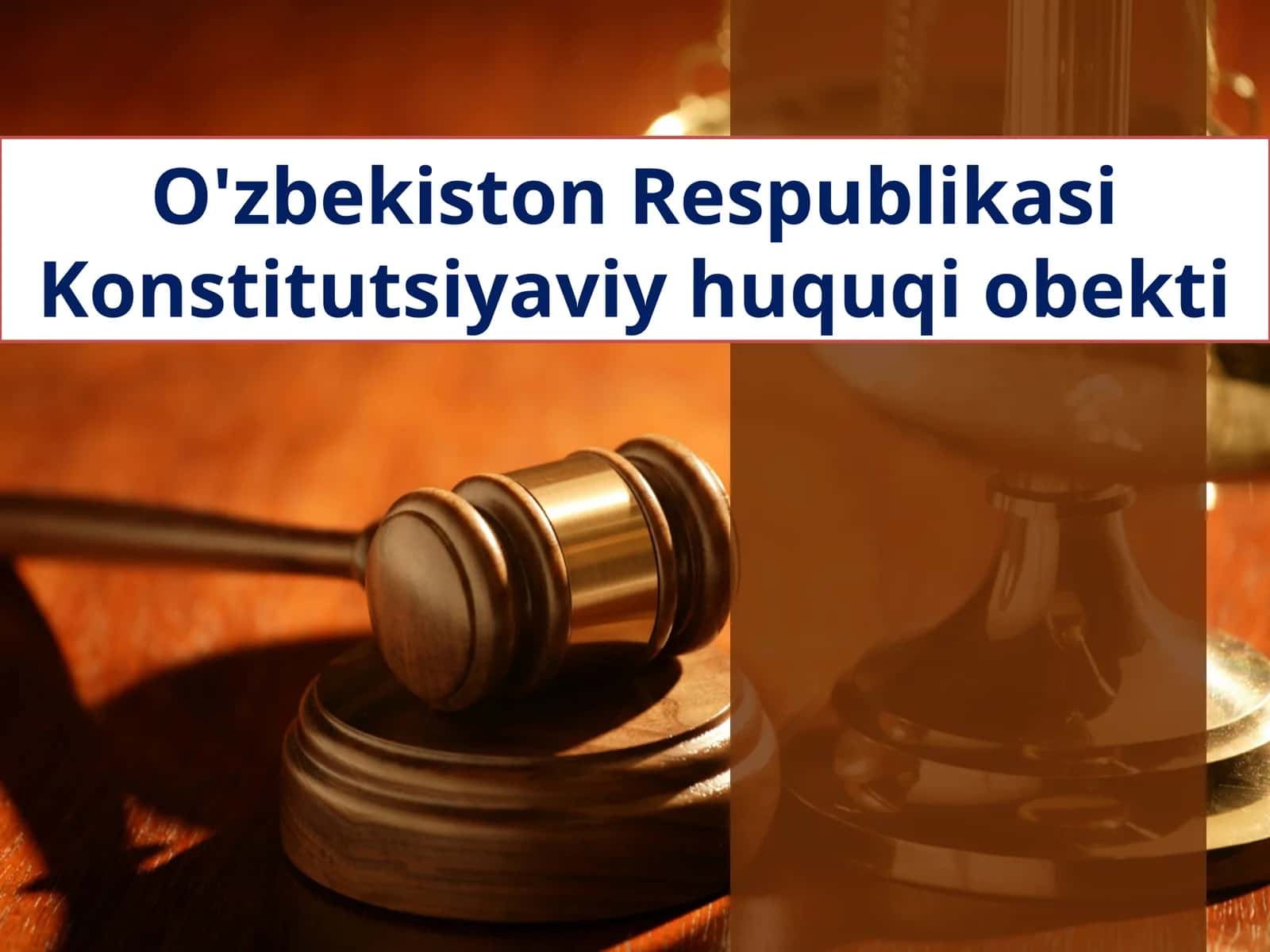 O'zbekiston Respublikasi Konstitutsiyaviy huquqi obekti 1