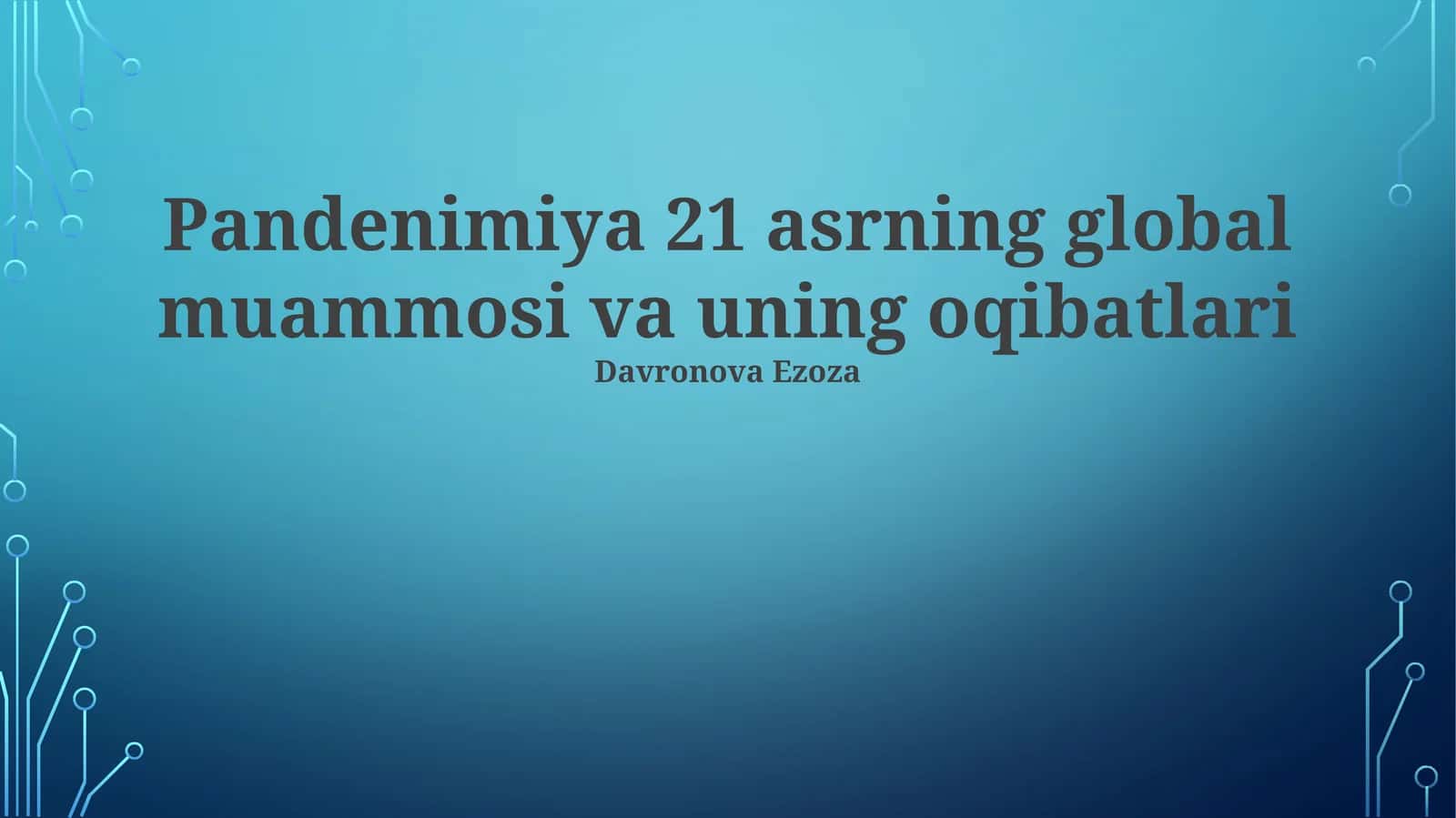 Pandenimiya 21 asrning global muammosi va uning oqibatlari 1