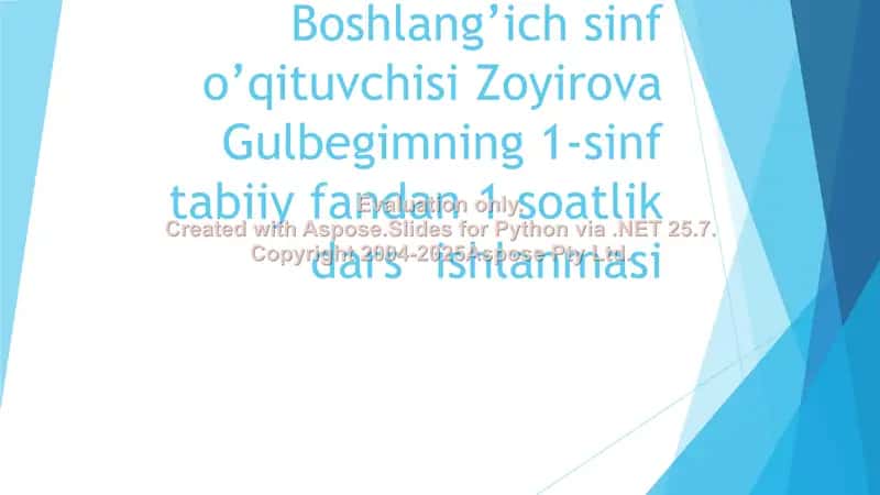 Buxoro viloyat Shofirkon tuman 21-umumiy o’rta ta’lim maktabi Boshlang’ich sinf o’qituvchisi Zoyirova Gulbegimning 1-sinf tabiiy fandan 1 soatlik dars ishlanmasi 1