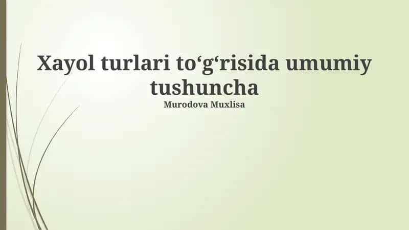 Xayol turlari toʻgʻrisida umumiy tushuncha 1