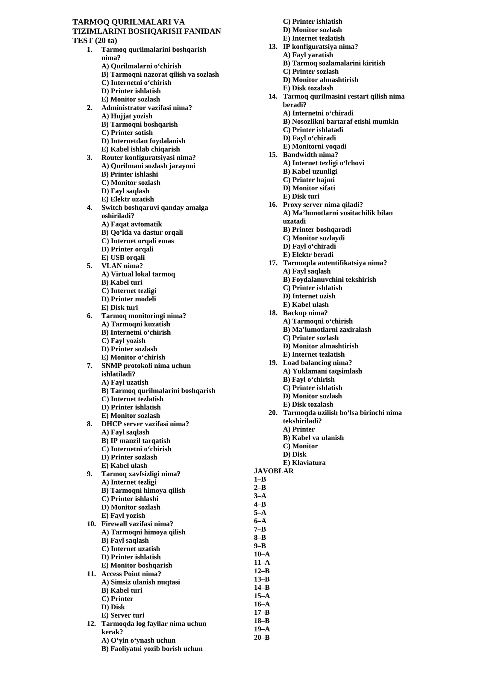 Tarmoq qurilmalari va tizimlarini boshqarish fanidan test 1