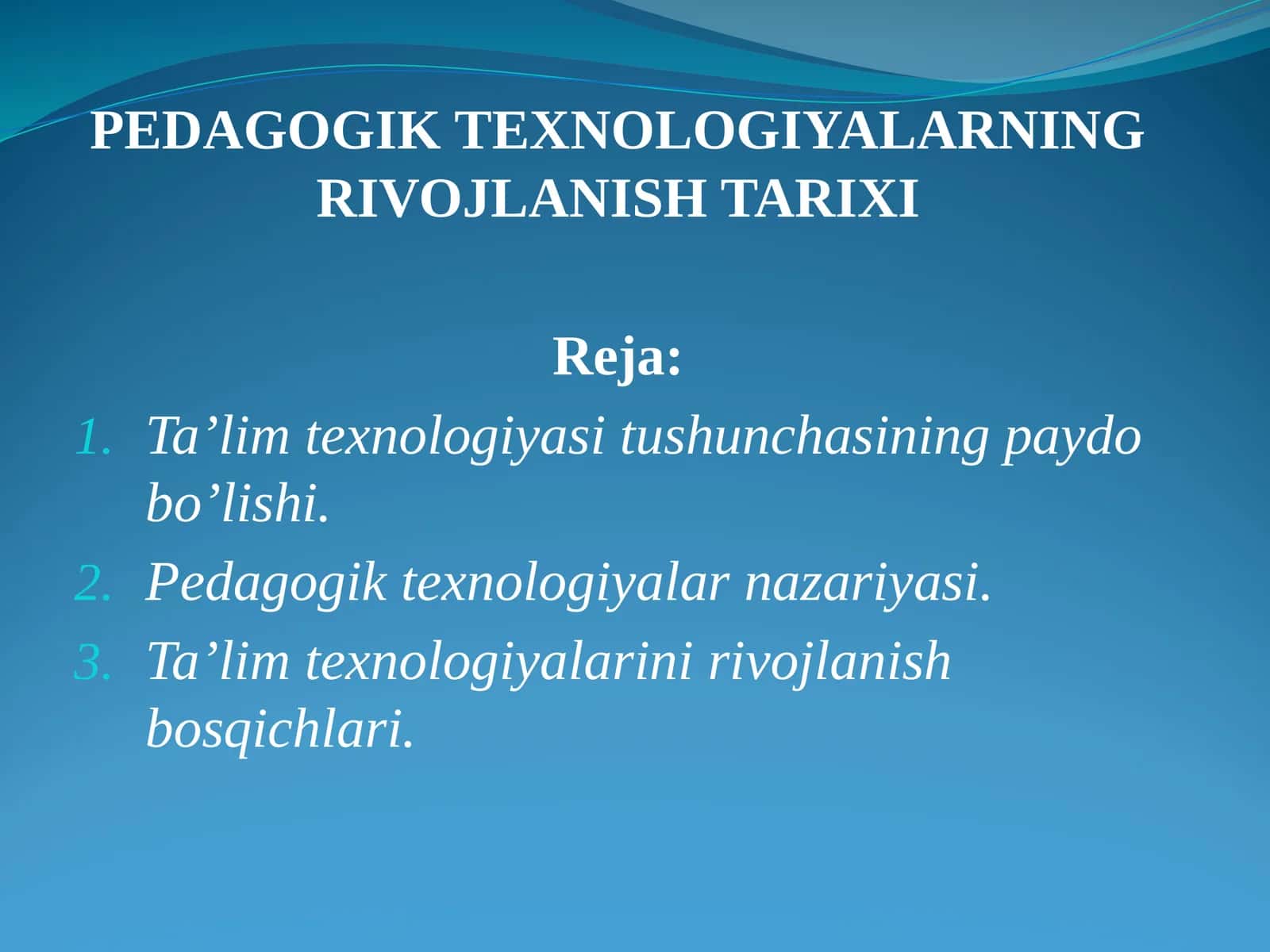 PEDAGOGIK TEXNOLOGIYALARNING RIVOJLANISH TARIXI 1