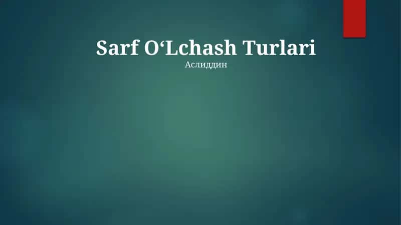Sarf OʻLchash Turlari 1