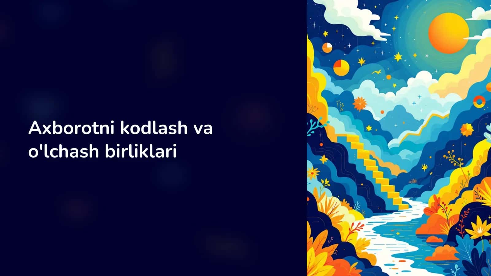 Axborotni kodlash va o'lchash birliklari 1