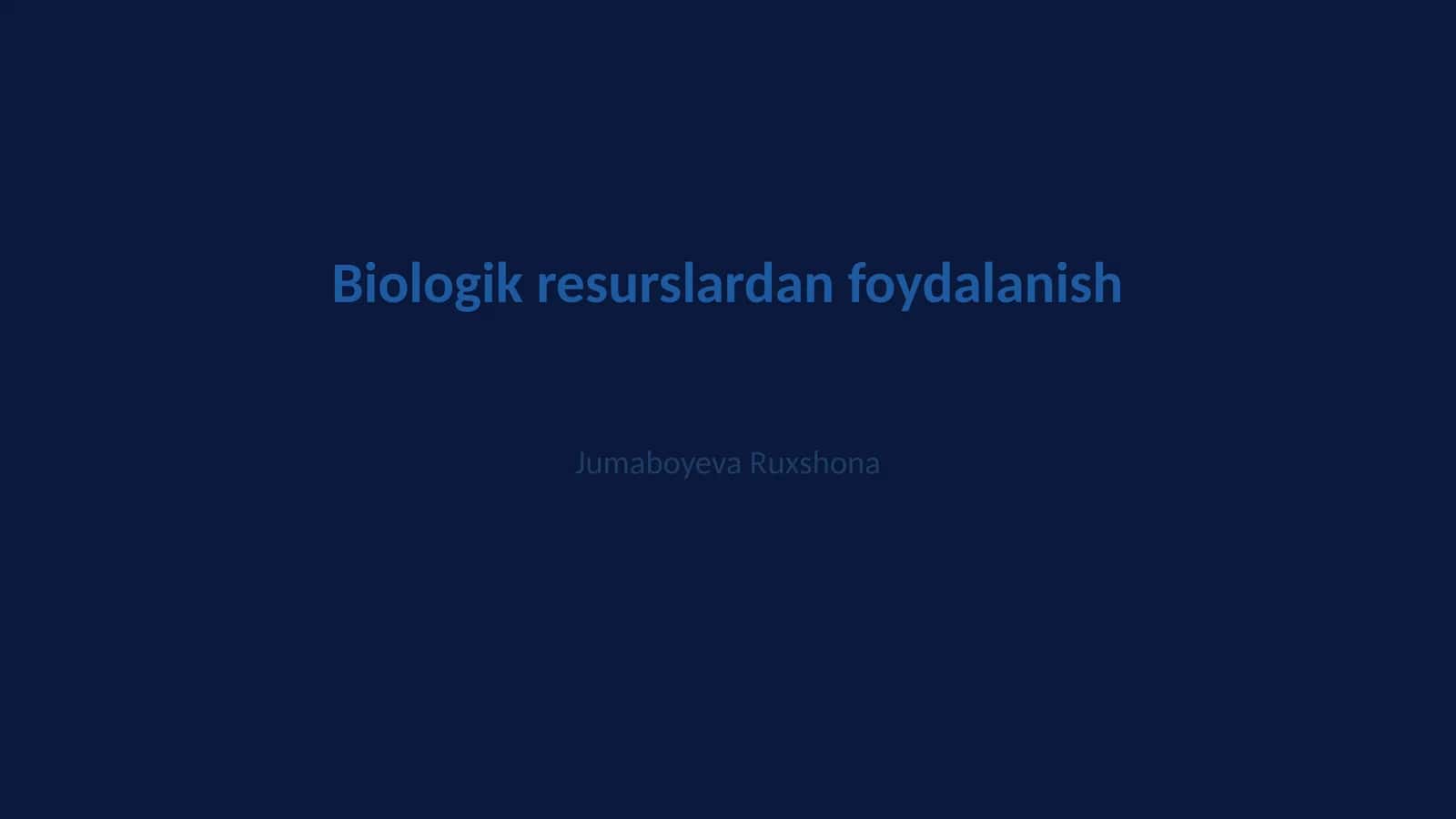 Biologik resurslardan foydalanish 1