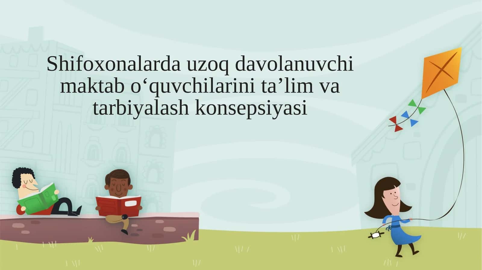 Shifoxonalarda uzoq davolanuvchi maktab o‘quvchilarini ta’lim va tarbiyalash konsepsiyasi 1