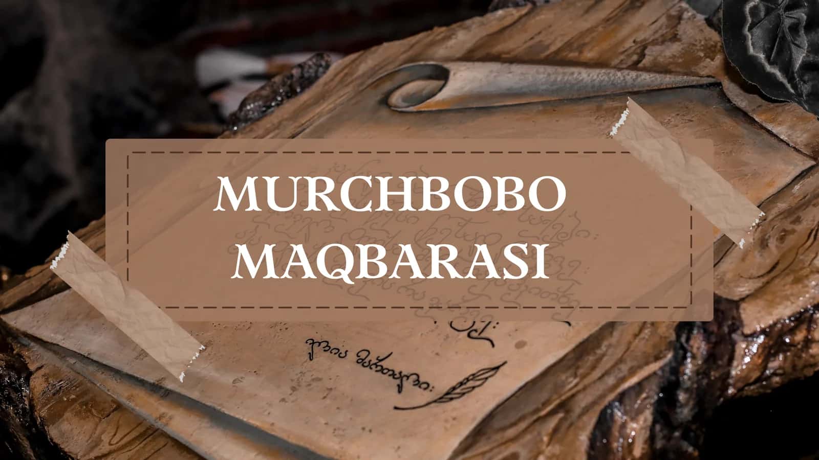 MURCHBOBO MAQBARASI 1