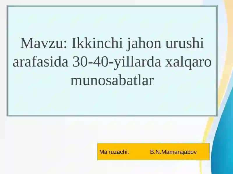 Ikkinchijahonurushiarafasida30-40-yillardaxalqaromunosabatlar