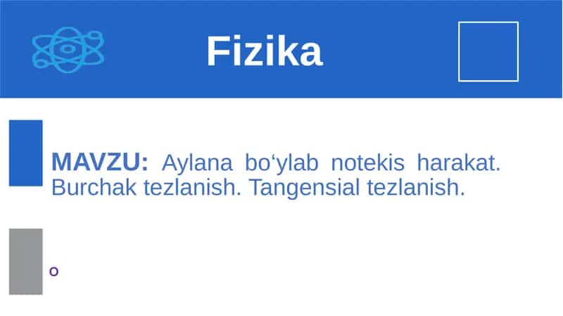 Aylanma bo`ylab noteks harakat. Burchak tezlanish. Tangensial tezlanish 1