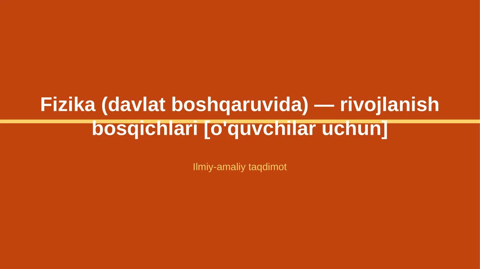 Fizika (davlat boshqaruvida) — rivojlanish bosqichlari [o'quvchilar uchun] 1