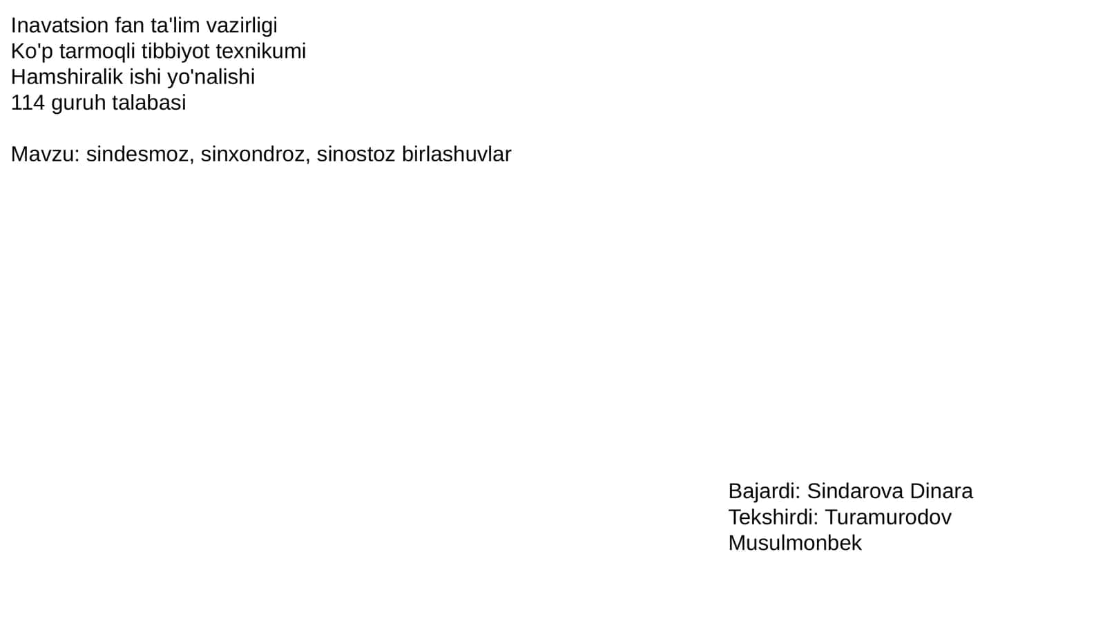 Mavzu: Sindesmoz, Sinxondroz, Sinostoz Birlashuvlar 1