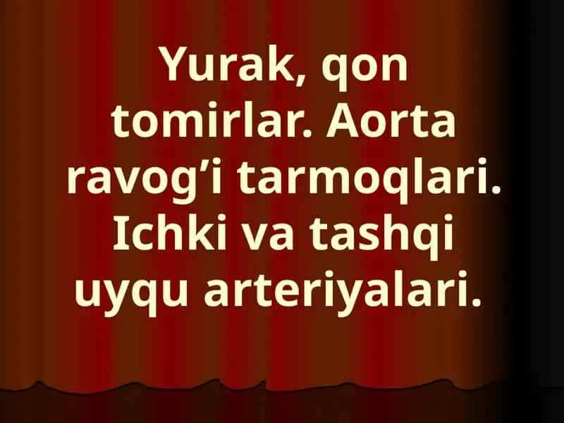 Yurak, qon tomirlar. Aorta ravog’i tarmoqlari. Ichki va tashqi uyqu arteriyalari 1
