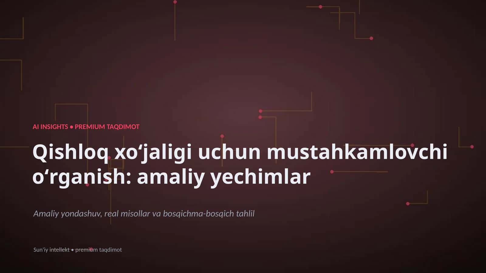Qishloq xoʻjaligi uchun mustahkamlovchi oʻrganish: amaliy yechimlar 1