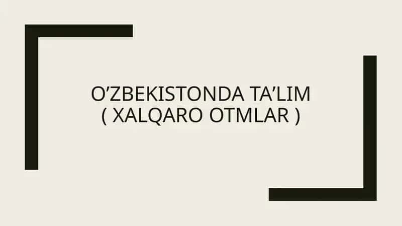 Oʼzbekistonda taʼlim( Xalqaro OTMLAR ) 1