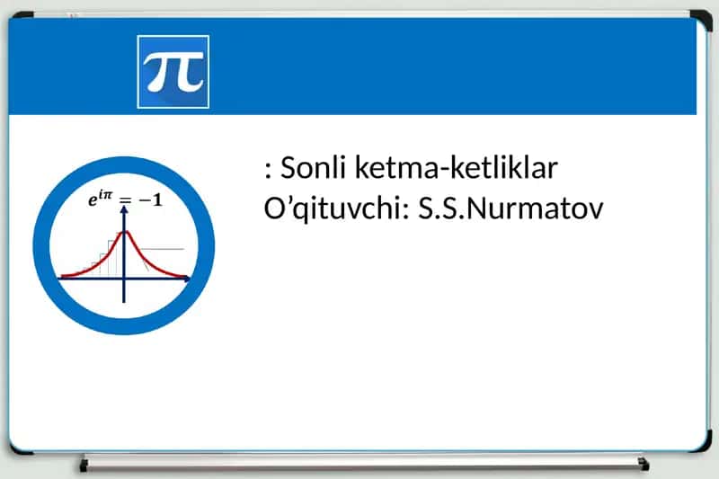 Sonli ketma-ketliklar O’qituvchi 1