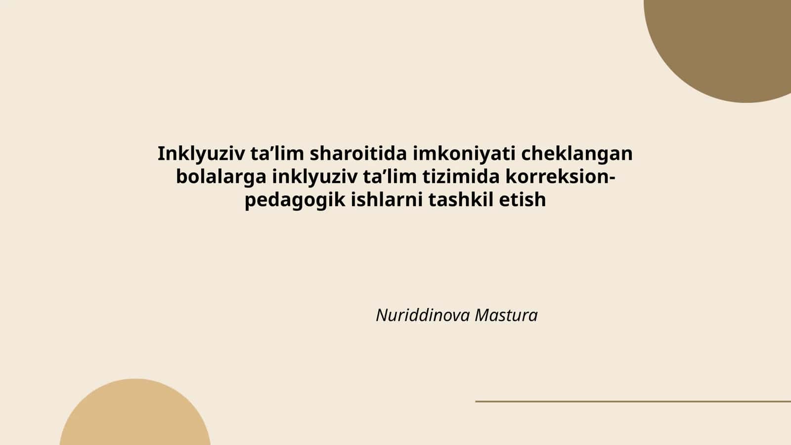 Inklyuziv ta’lim sharoitida imkoniyati cheklangan bolalarga inklyuziv ta’lim tizimida korreksion-pedagogik ishlarni tashkil etish 1