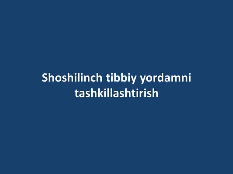 Birinchi tibbiy yordamni tashkillashtirish 1