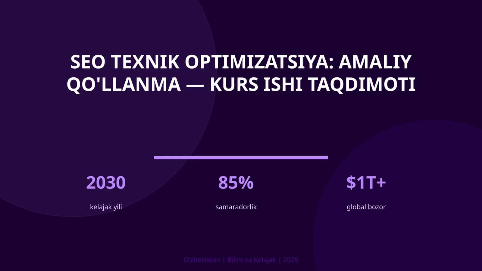 SEO TEXNIK OPTIMIZATSIYA: AMALIY QO'LLANMA — KURS ISHI TAQDIMOTI 1