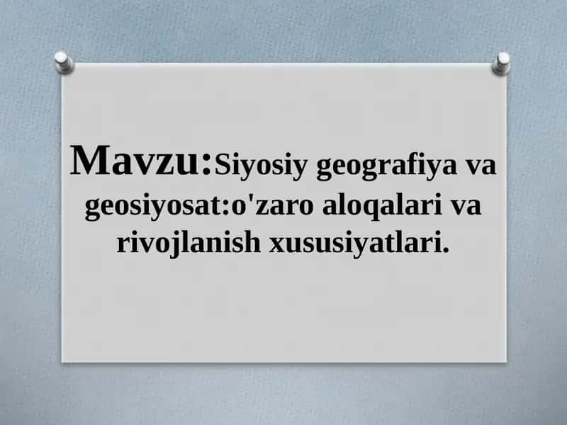 Siyosiy geografiya va geosiyosat. O'zaro aloqalar va rivojlanish xususiyatlari 1