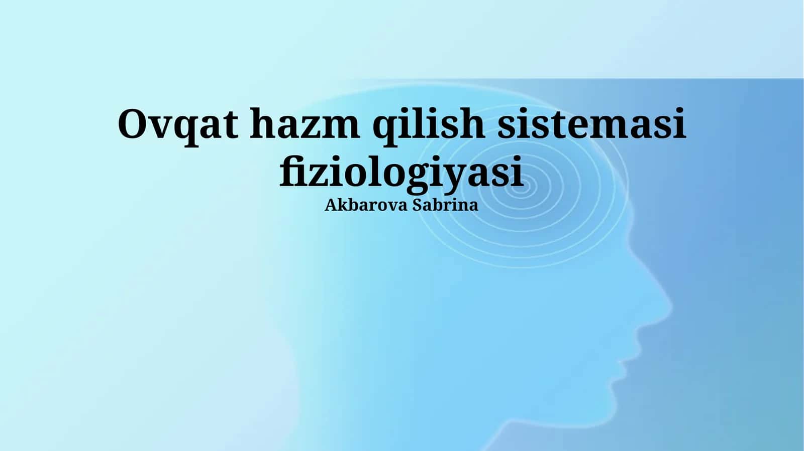 Ovqat hazm qilish sistemasi fiziologiyasi 1