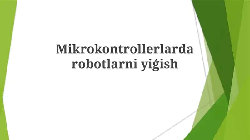 Mikrokontrollerlar robotlar iģish 1