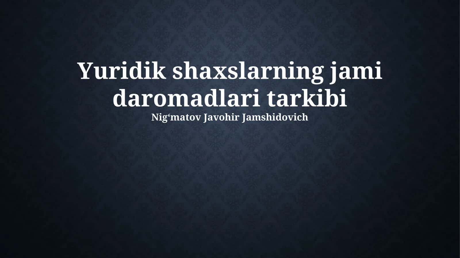 Yuridik shaxslarning jami daromadlari tarkibi 1