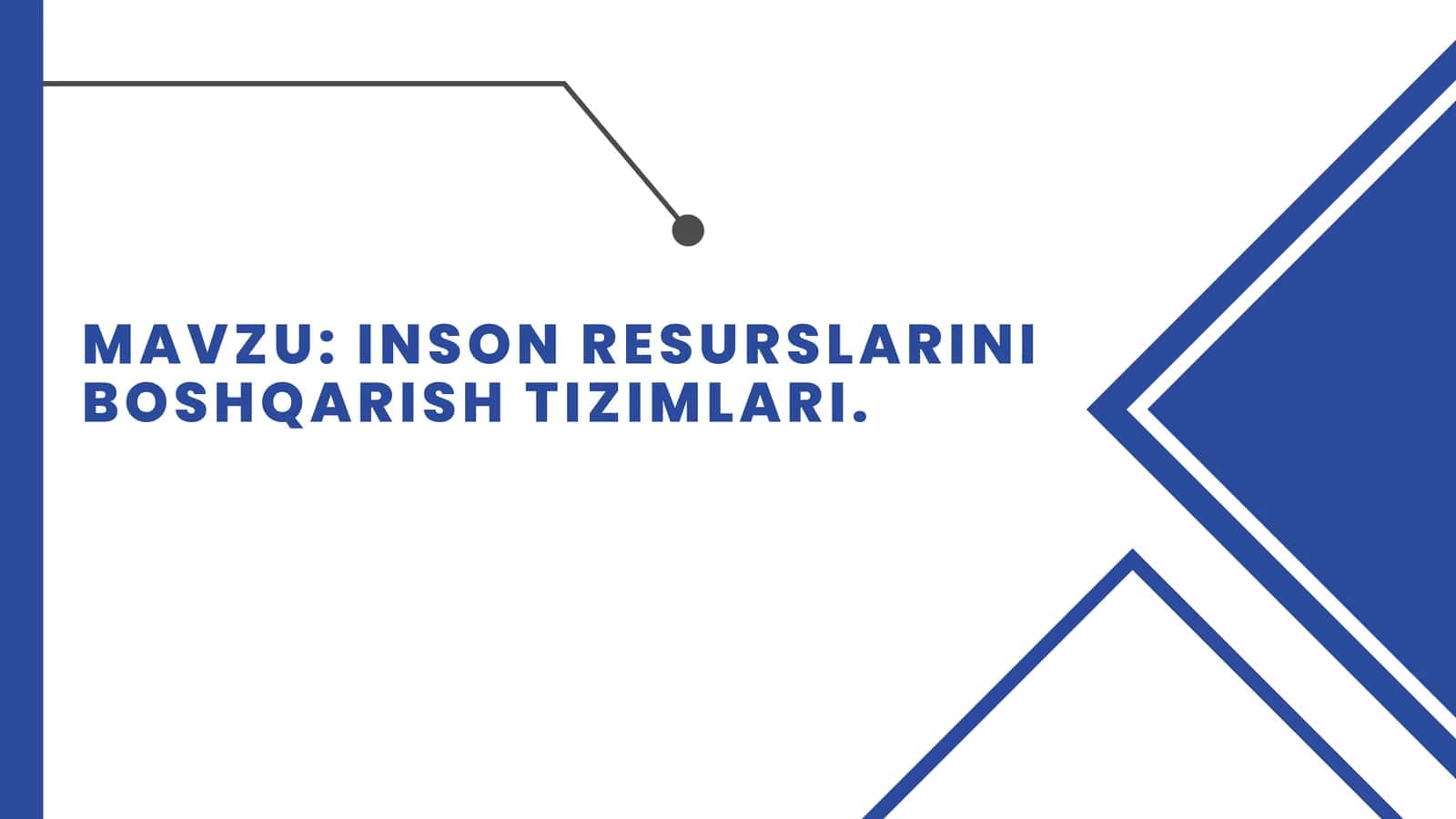 INSON RESURSLARINI BOSHQARISH TIZIMLARI 1