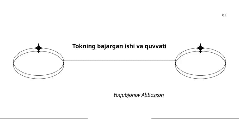 Tokning bajargan ishi va quvvati 1
