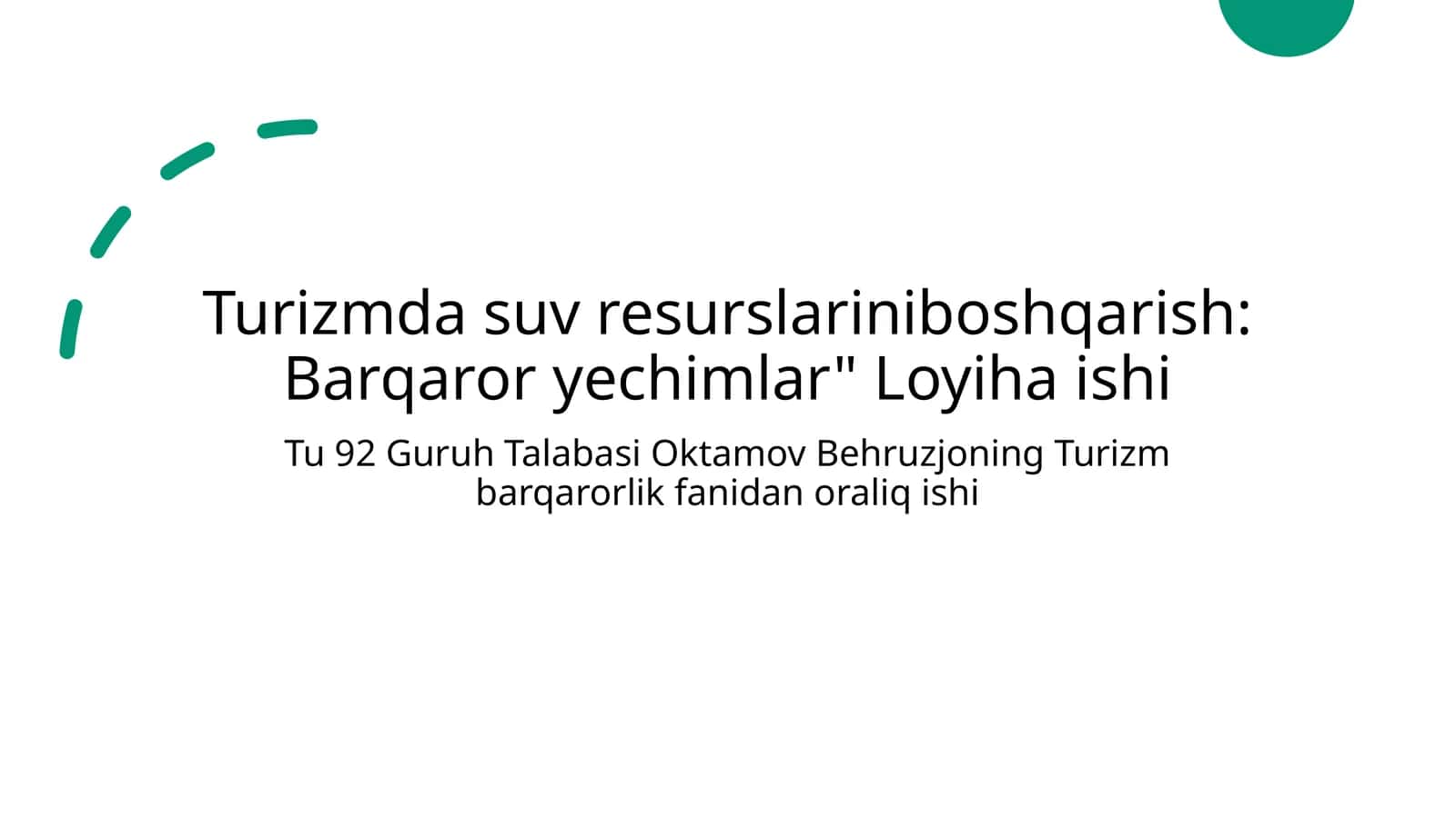 Turizmda suv resurslariniboshqarish: Barqaror yechimlar" Loyiha ishi 1