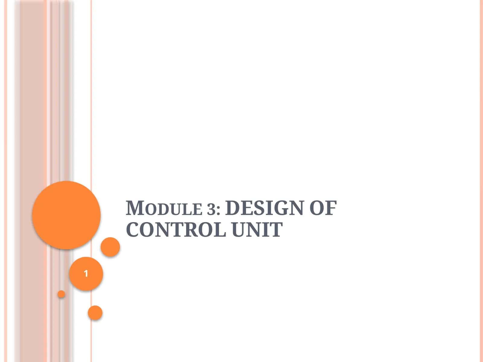Module 3: DESIGN OF CONTROL UNIT 1