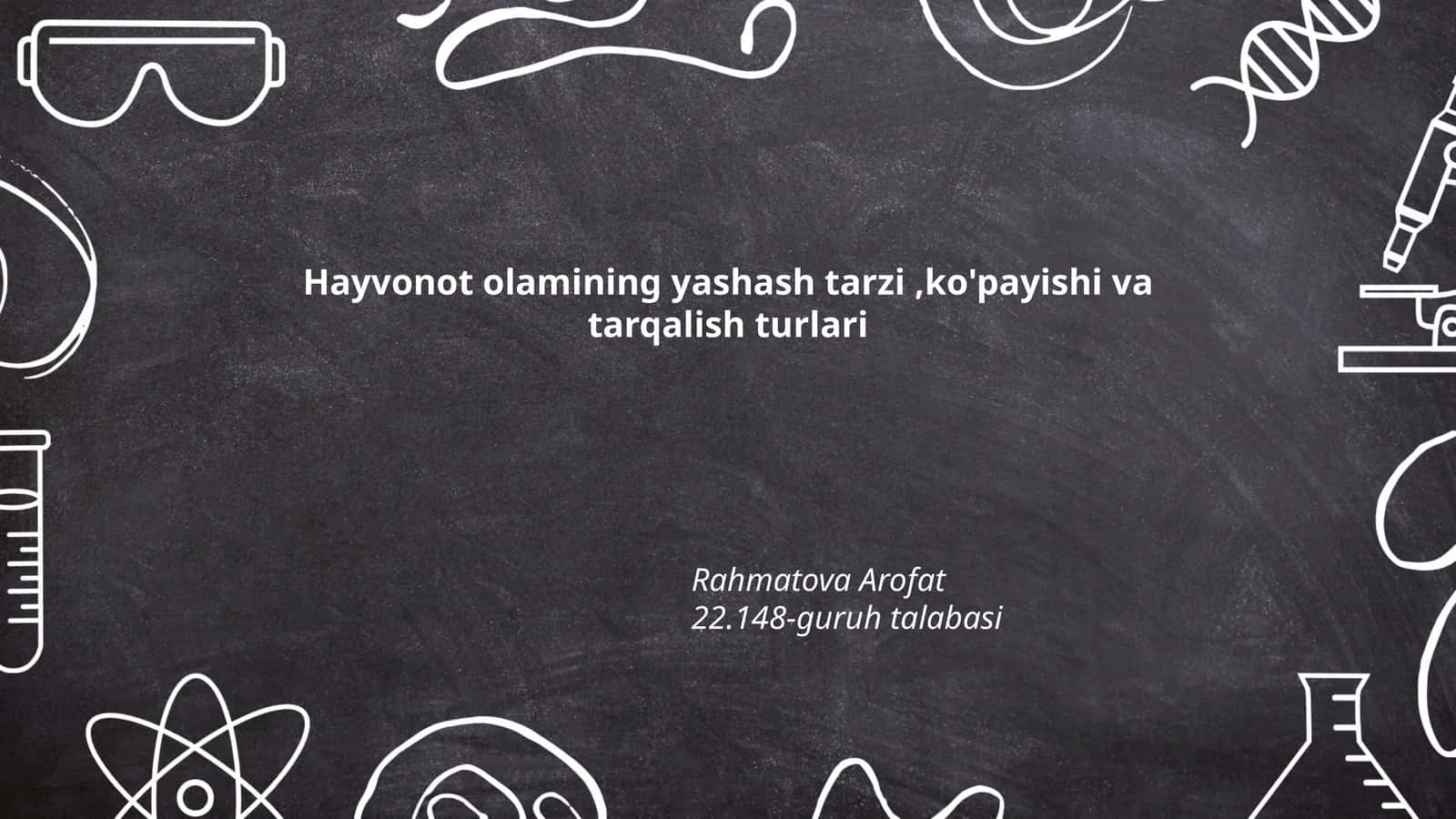Hayvonot olamining yashash tarzi, ko'payishi va tarqalish turlari 1