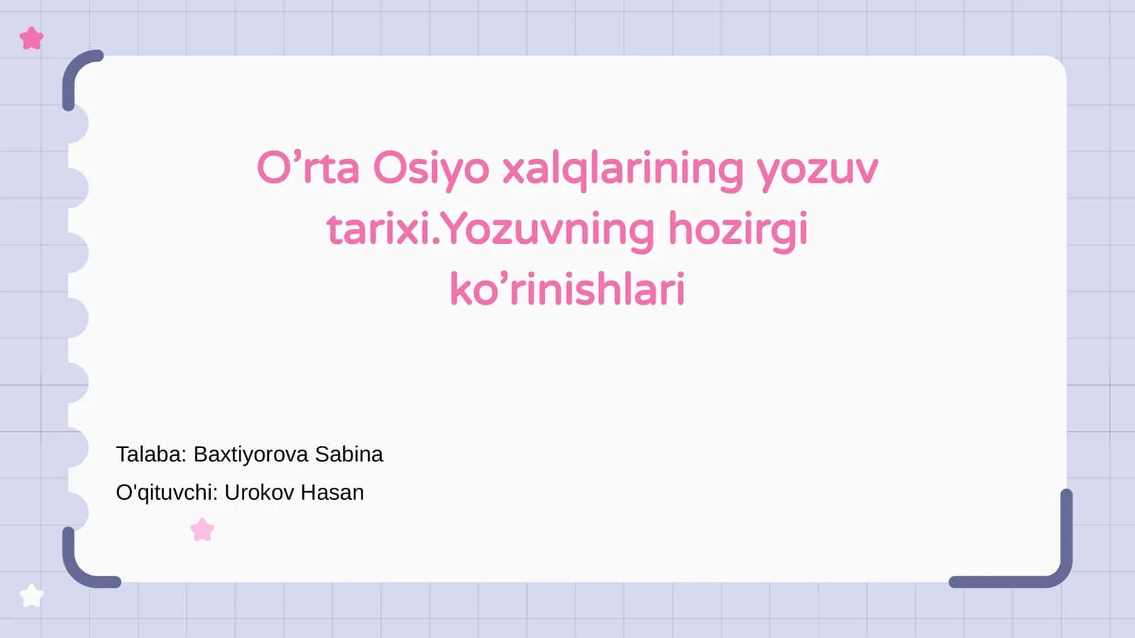 O’rta Osiyo xalqlarining yozuv tarixi.Yozuvning hozirgi ko’rinishlari 1