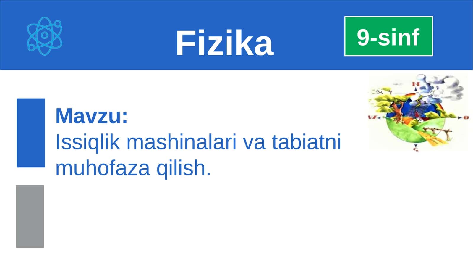 Issiqlik mashinalari va tabiatni muhofaza qilish. 9-sinf fizika fanidan dars ishlanma 1