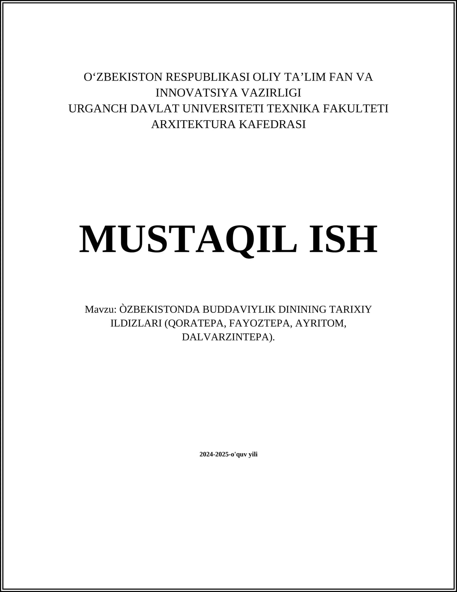 MUSTAQIL ISH Mavzu: ÒZBEKISTONDA BUDDAVIYLIK DININING TARIXIY ILDIZLARI (QORATEPA, FAYOZTEPA, AYRITOM, DALVARZINTEPA) 1