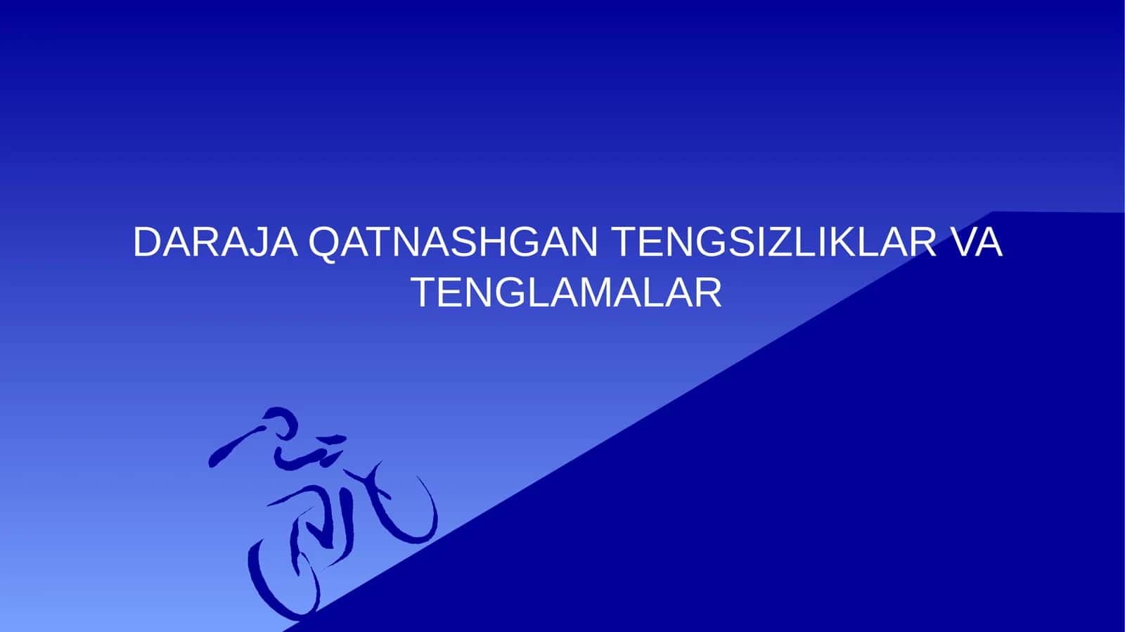 DARAJA QATNASHGAN TENGSIZLIKLAR VA TENGLAMALAR 1