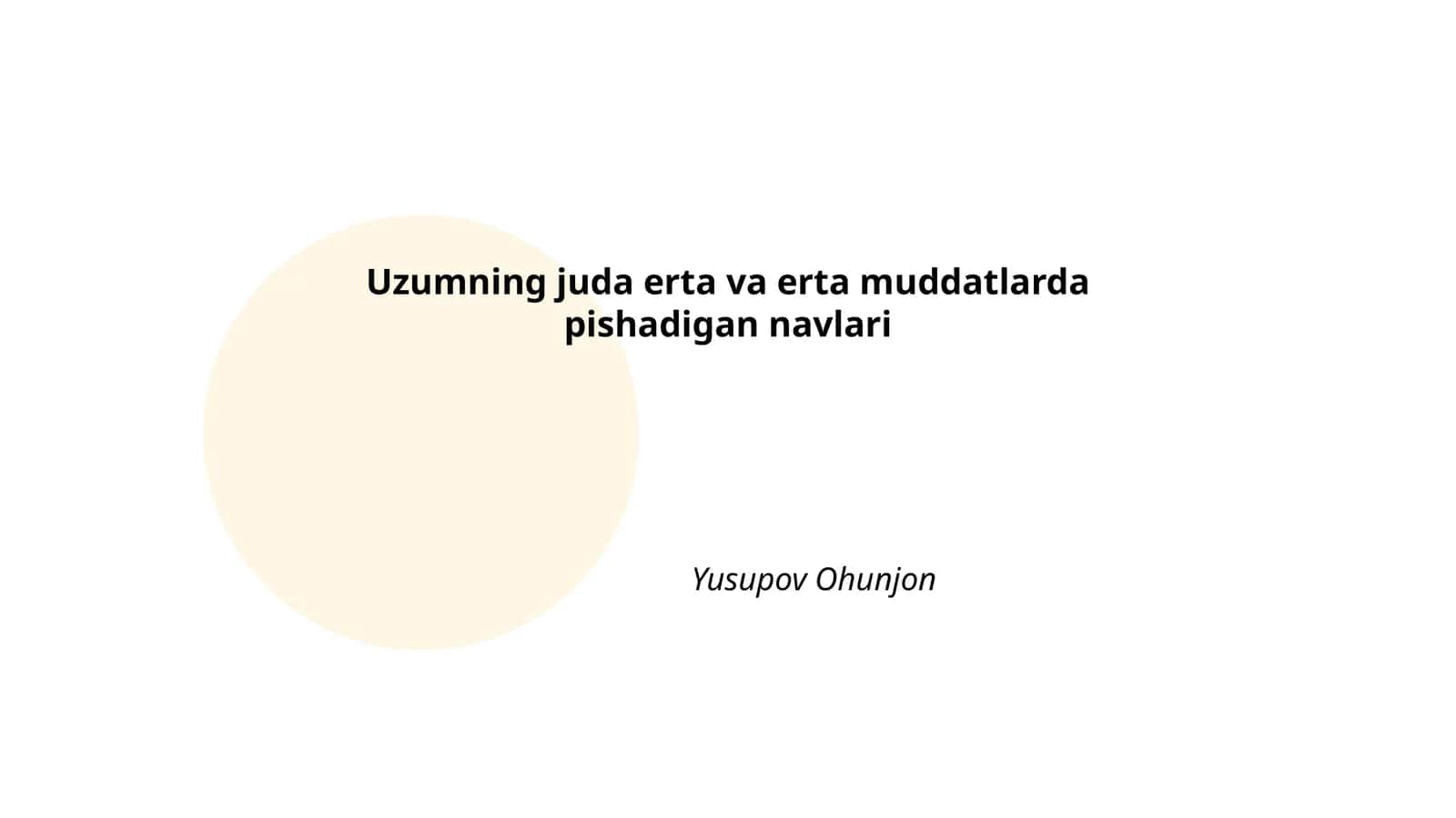 Uzumning juda erta va erta muddatlarda pishadigan navlari 1