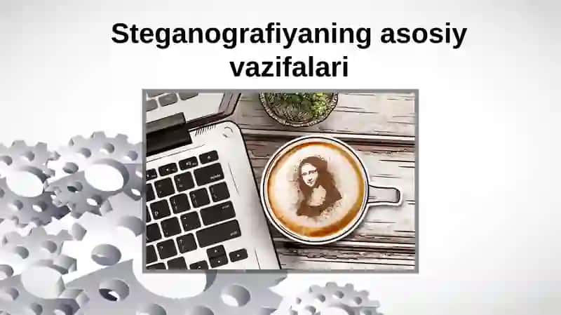 Steganografiyaning asosiy vazifalari 1