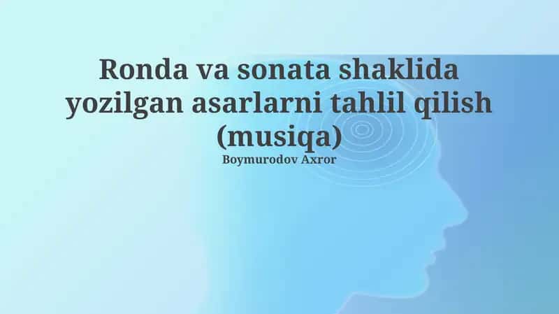 Rondo va Sonata shakllari: Tuzilishi va Xususiyatlari 1