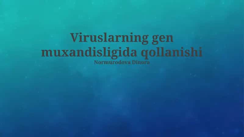 Viruslarning gen muxandisligida qollanishi 1