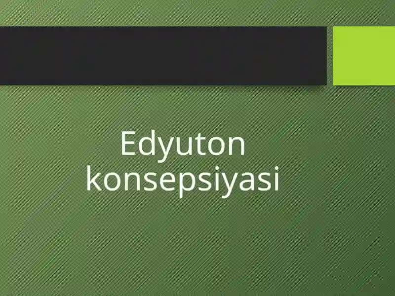 Edyuton konsepsiyasi 1