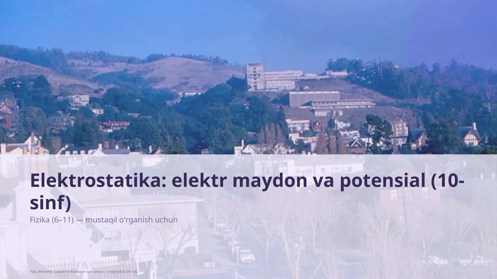 Elektrostatika: elektr maydon va potensial (10-sinf) 1