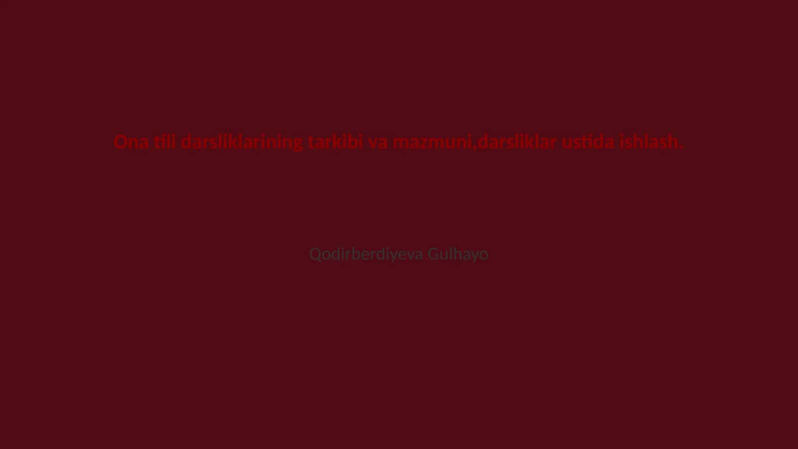 Ona tili darsliklarining tarkibi va mazmuni 1