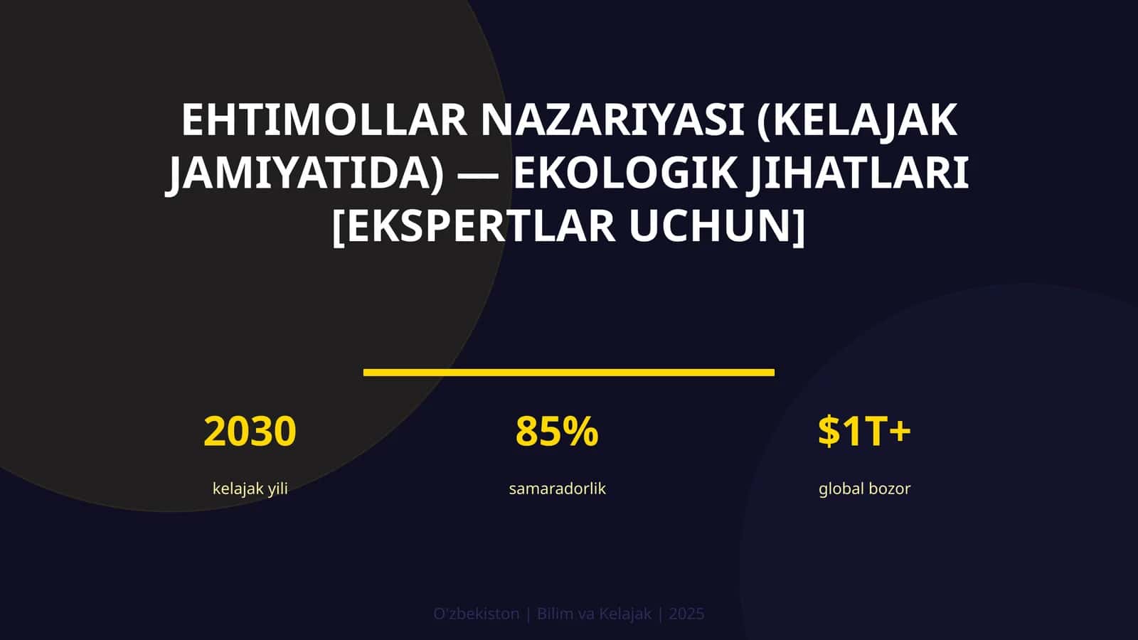 Ehtimollar nazariyasi (kelajak jamiyatida) — ekologik jihatlari [ekspertlar uchun] 1