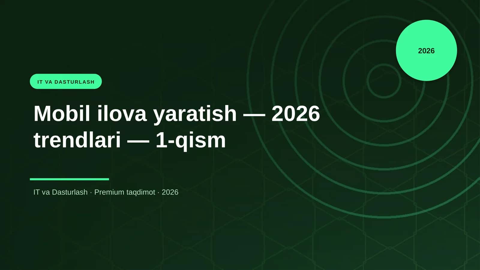 Mobil ilova yaratish — 2026 trendlari — 1-qism 1