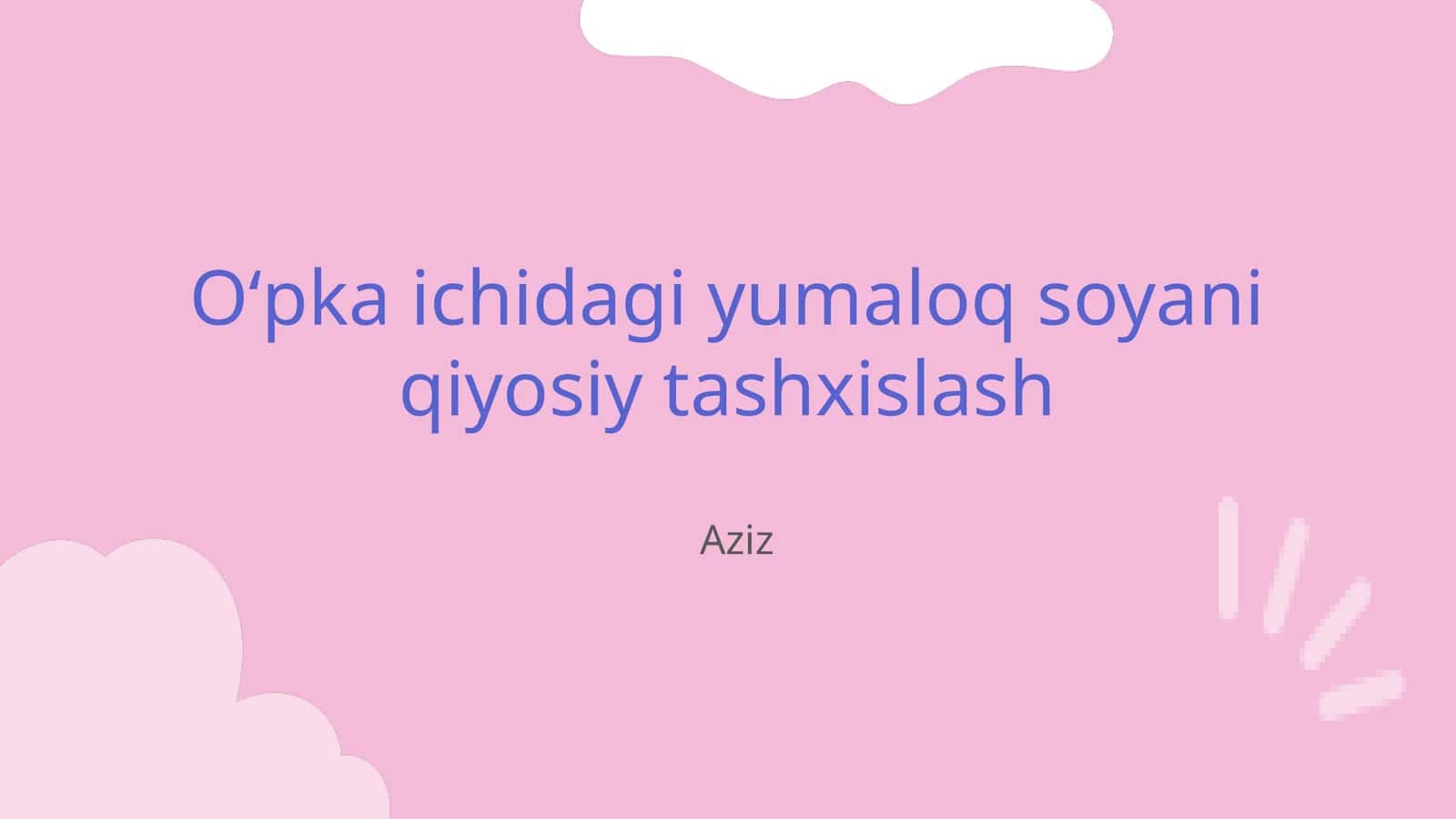 Oʻpka ichidagi yumaloq soyani qiyosiy tashxislash 1