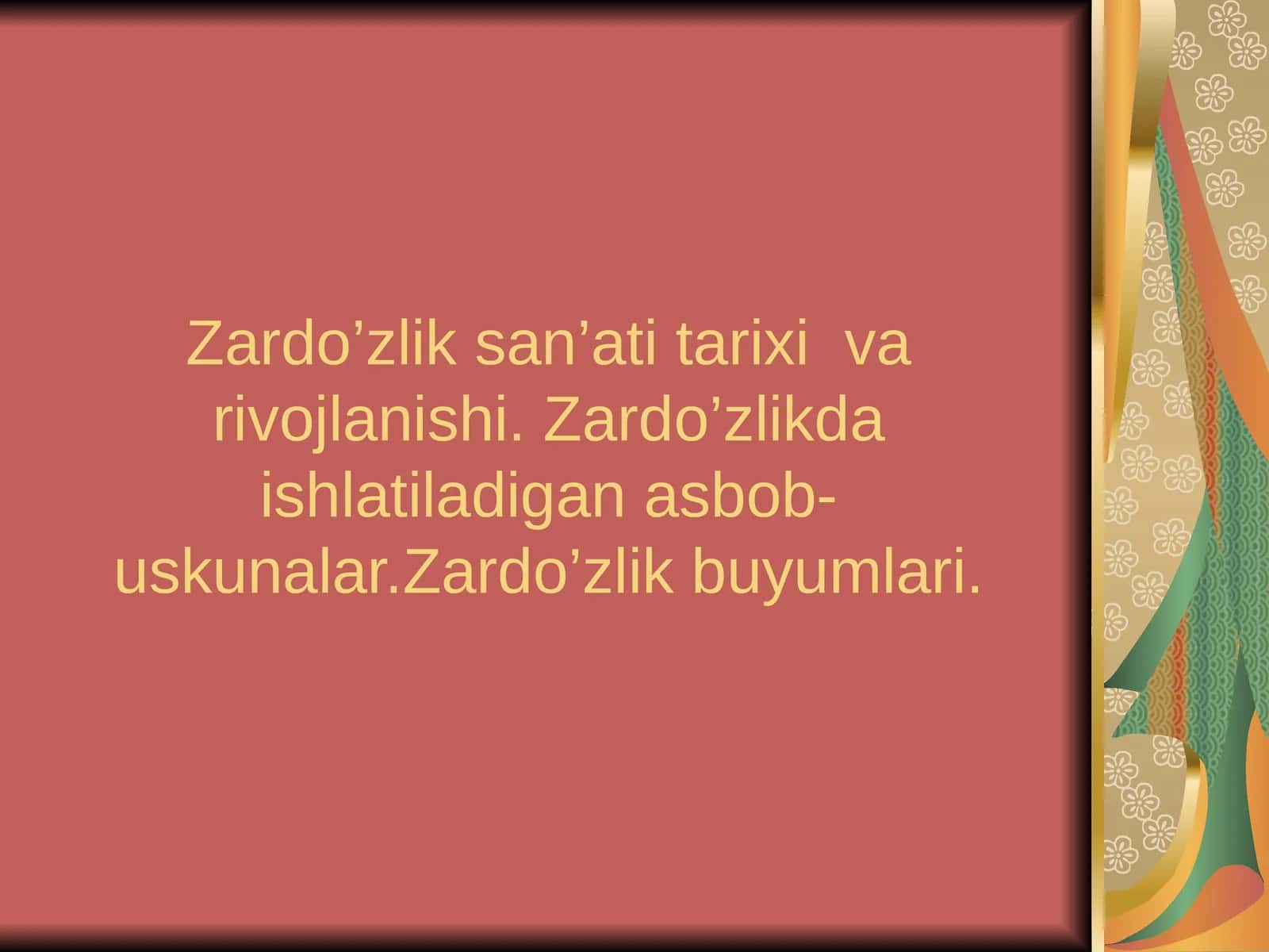 6-sinf Texnologiya fanidan Zardo'zlikda ishlatiladigan asbob-uskunalar. Zardo'zlik buyumlari dars ishlanma 1